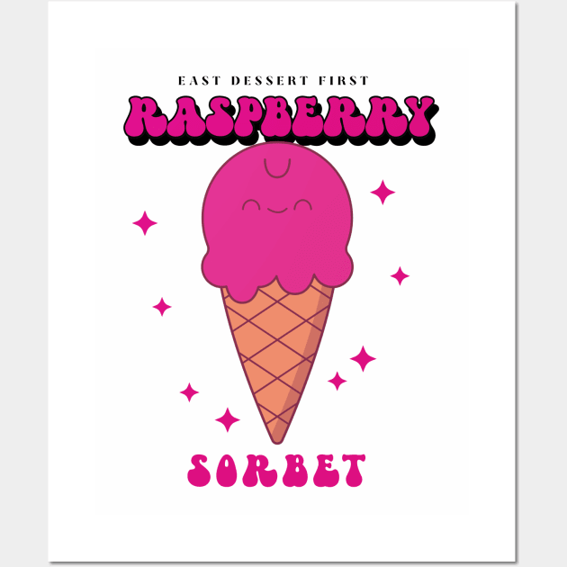 EAT Dessert First Raspberry Sorbet Wall Art by SartorisArt1